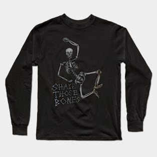 Shake those bones dark Long Sleeve T-Shirt